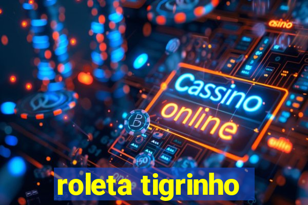 roleta tigrinho